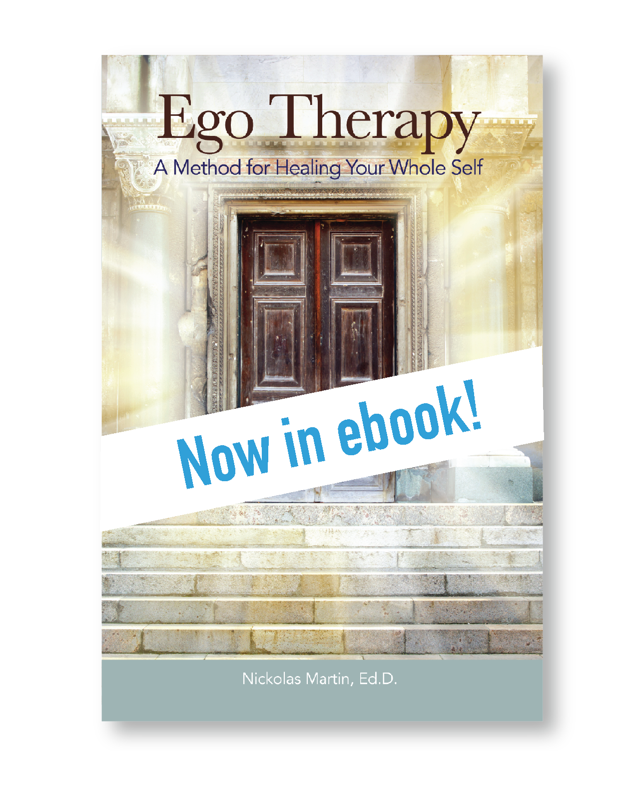 Ego Therapy: A Method for Healing Your Whole Self eBookET
