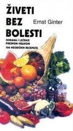 Živeti bez bolesti - Ernst Ginter Živeti bez bolesti - Ernst Ginter