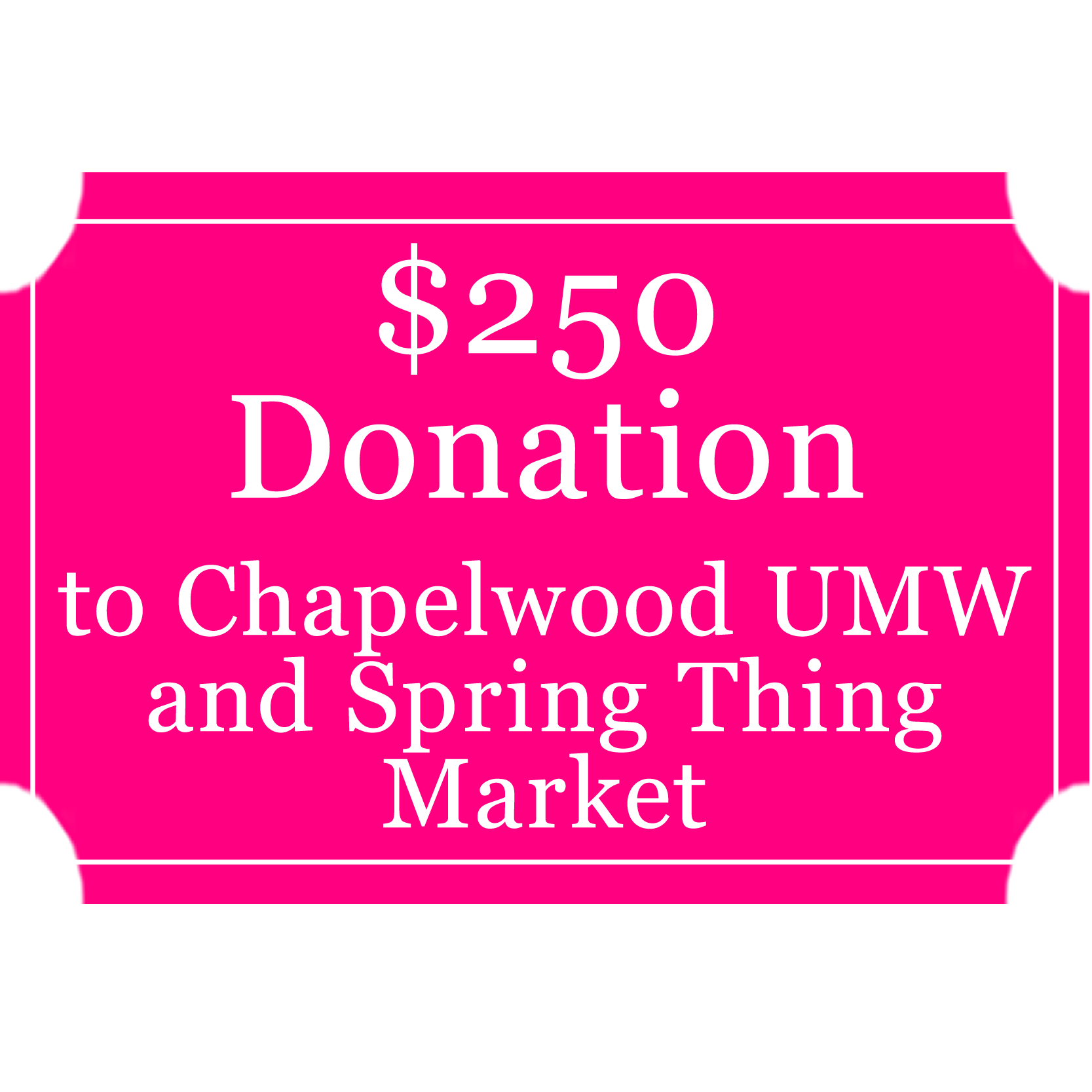 $250 Donation to Chapelwood UMW and Spring Thing Market 00000