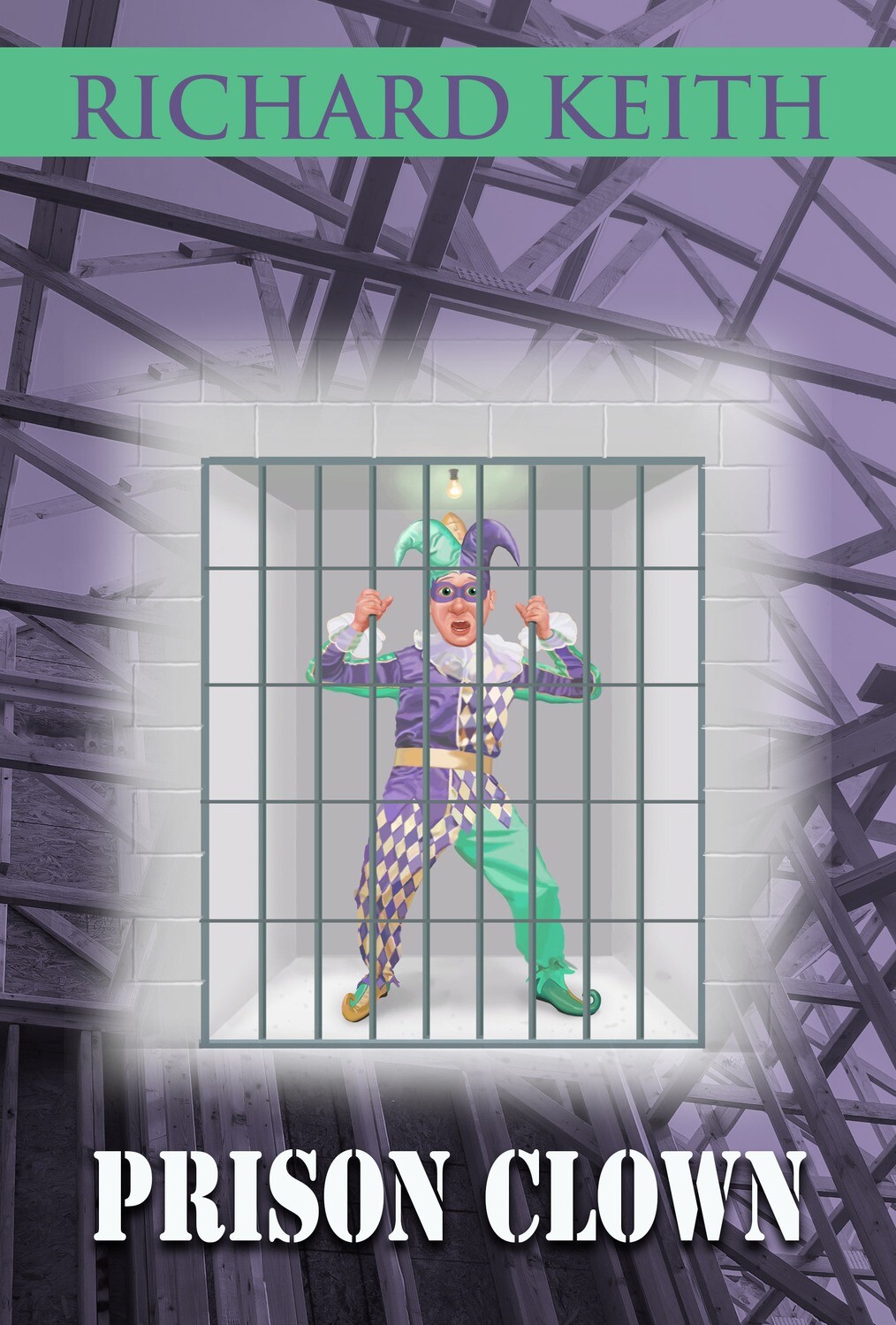PRE-ORDER: Prison Clown by Richard Keith PRE-ORDER: Prison Clown by Richard Keith