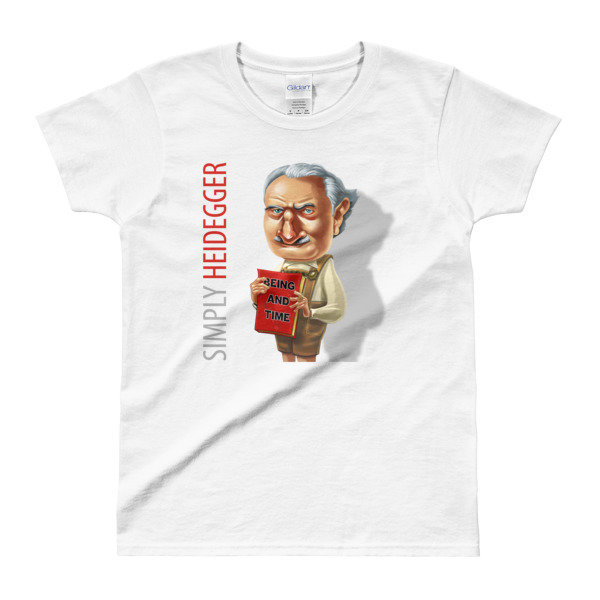 Simply Heidegger Ladies' T-Shirt Simply Heidegger Ladies' T-Shirt