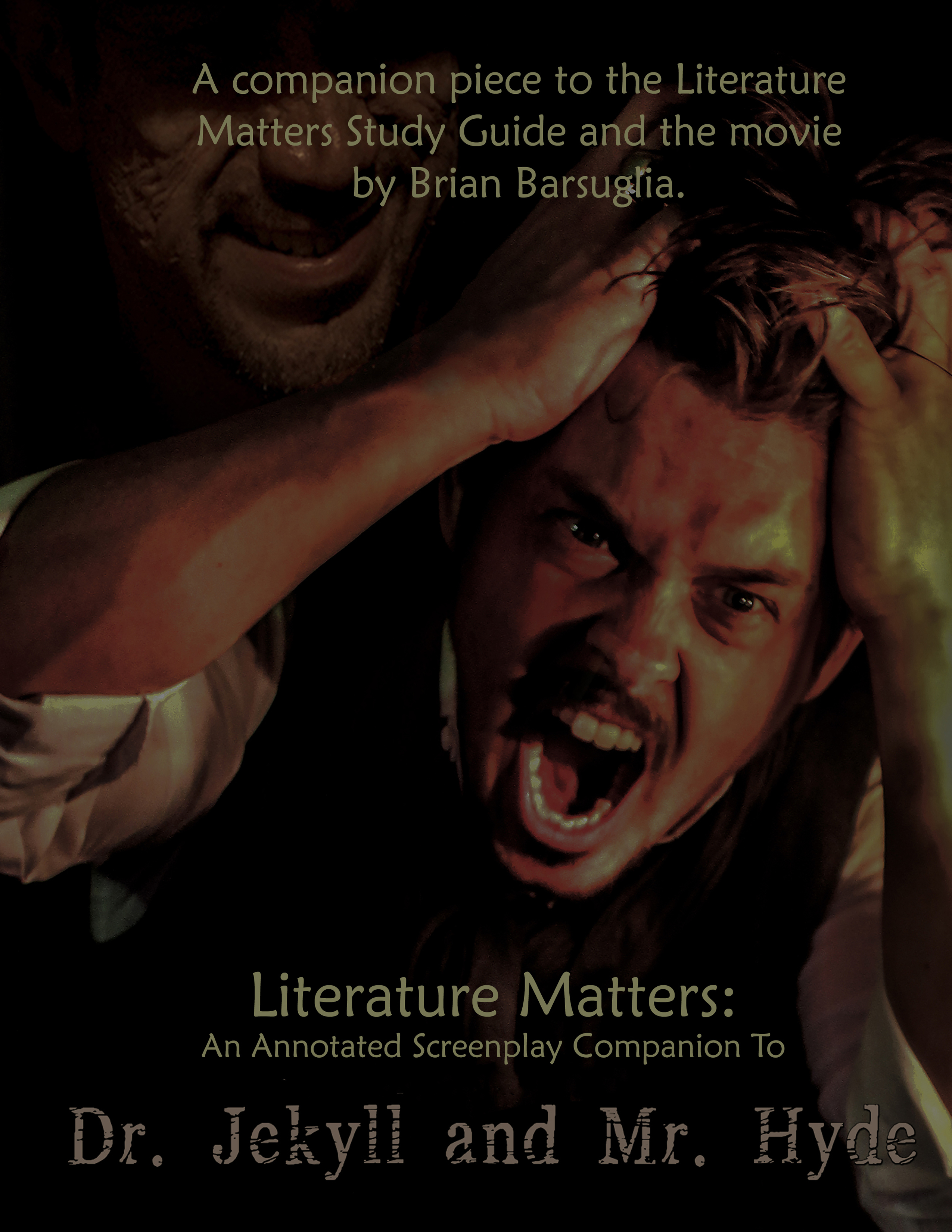 Literature Matters: An Annotated Screenplay Companion to Dr. Jekyll and Mr. Hyde - DIGITAL DOWNLOAD 13032