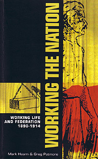 Working the Nation (By Mark Hearn and Greg Patmore) B1003