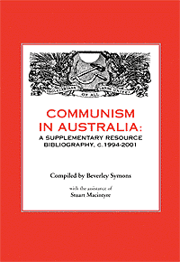 Communism in Australia (Compiled by Beverley Symons)