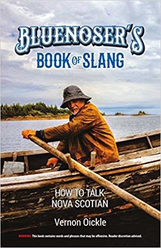How to Talk Nova Scotian: The Bluenoser's Book of Slang BBBS