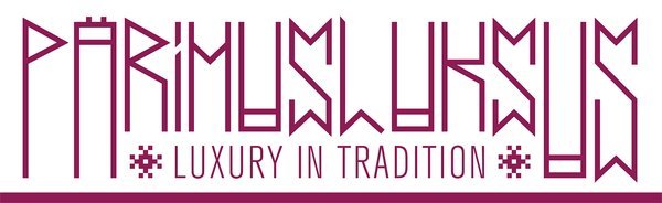 Pärimusluksus/Luxury in Tradition