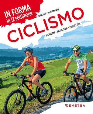 Daniel Ford, Russell Murphy - Ciclismo. In forma in 12 settimane LIB0113
