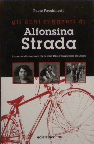 Paolo Facchinetti - Gli anni ruggenti di Alfonsina Strada LIB0015
