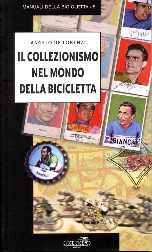 Angelo De Lorenzi - Il collezionismo nel mondo della bicicletta LIB0021