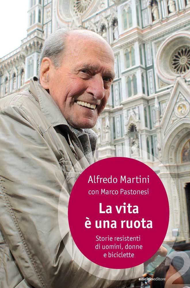 Alfredo Martini con Marco Pastonesi - La vita è una ruota LIB0035