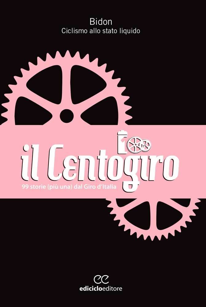 Bidon - Il Centogiro - 99 storie (più una) dal Giro d'Italia LIB0040