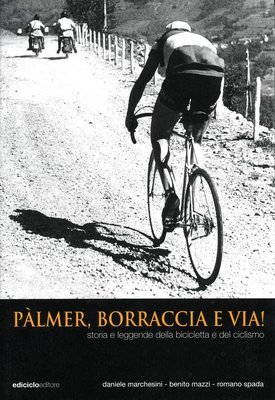 Daniele Marchesini, Benito Mazzi, Romano Spada - Pàlmer, borraccia e via! Daniele Marchesini, Benito Mazzi, Romano Spada - Pàlmer, borraccia e via!