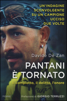 Davide De Zan - Pantani è tornato. Il complotto, il delitto, l'onore LIB0056