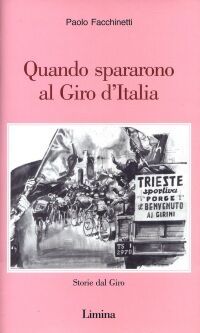 Paolo Facchinetti - Quando spararono al Giro d'Italia LIB0100