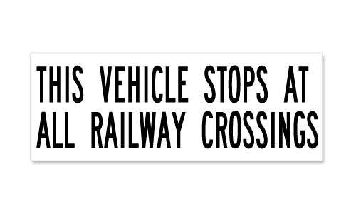 This Vehicle Stops At All Railway Crossings This Vehicle Stops At All Railway Crossings
