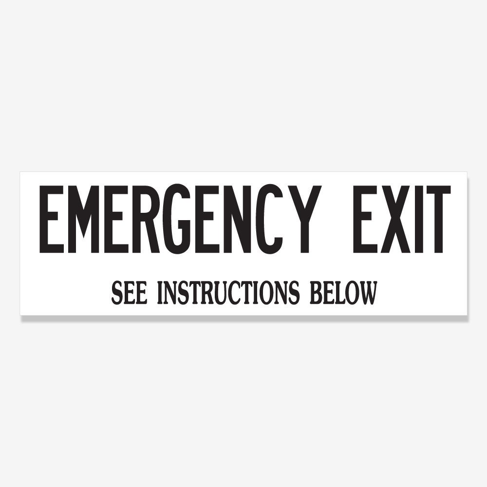 Emergency Exit See Instructions Below Emergency Exit See Instructions Below