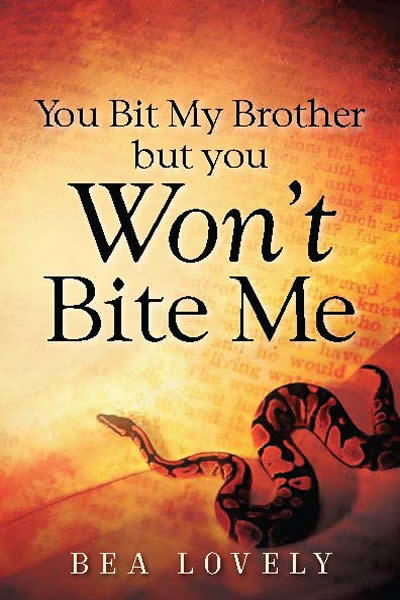 You Bit My Brother But You Won't Bite Me 9781562292065