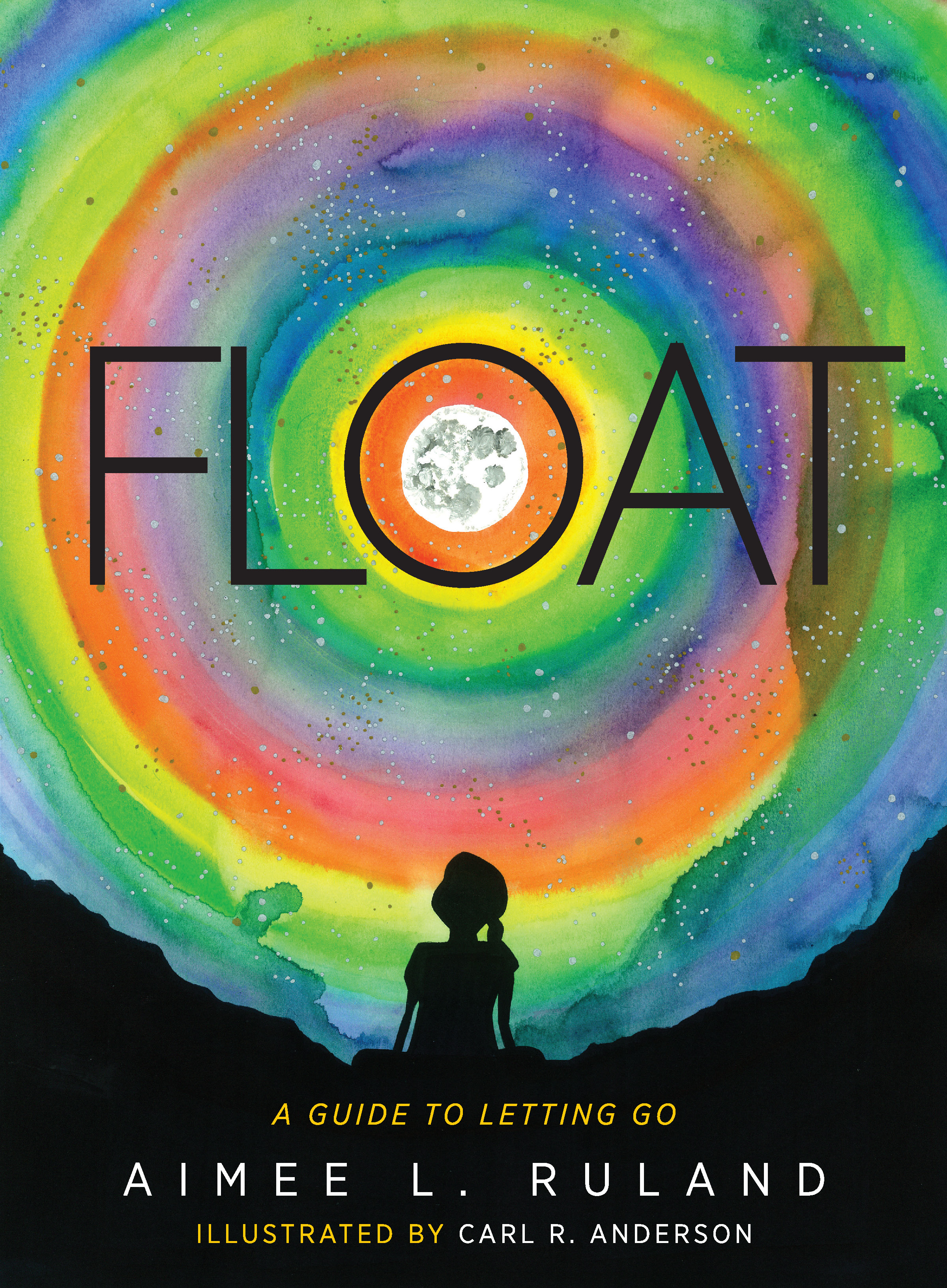 Float: A Guide to Letting Go 978-1-61599-459-5