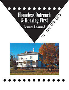 Homeless Outreach & Housing First: Lessons Learned 978-1-61599-136-5