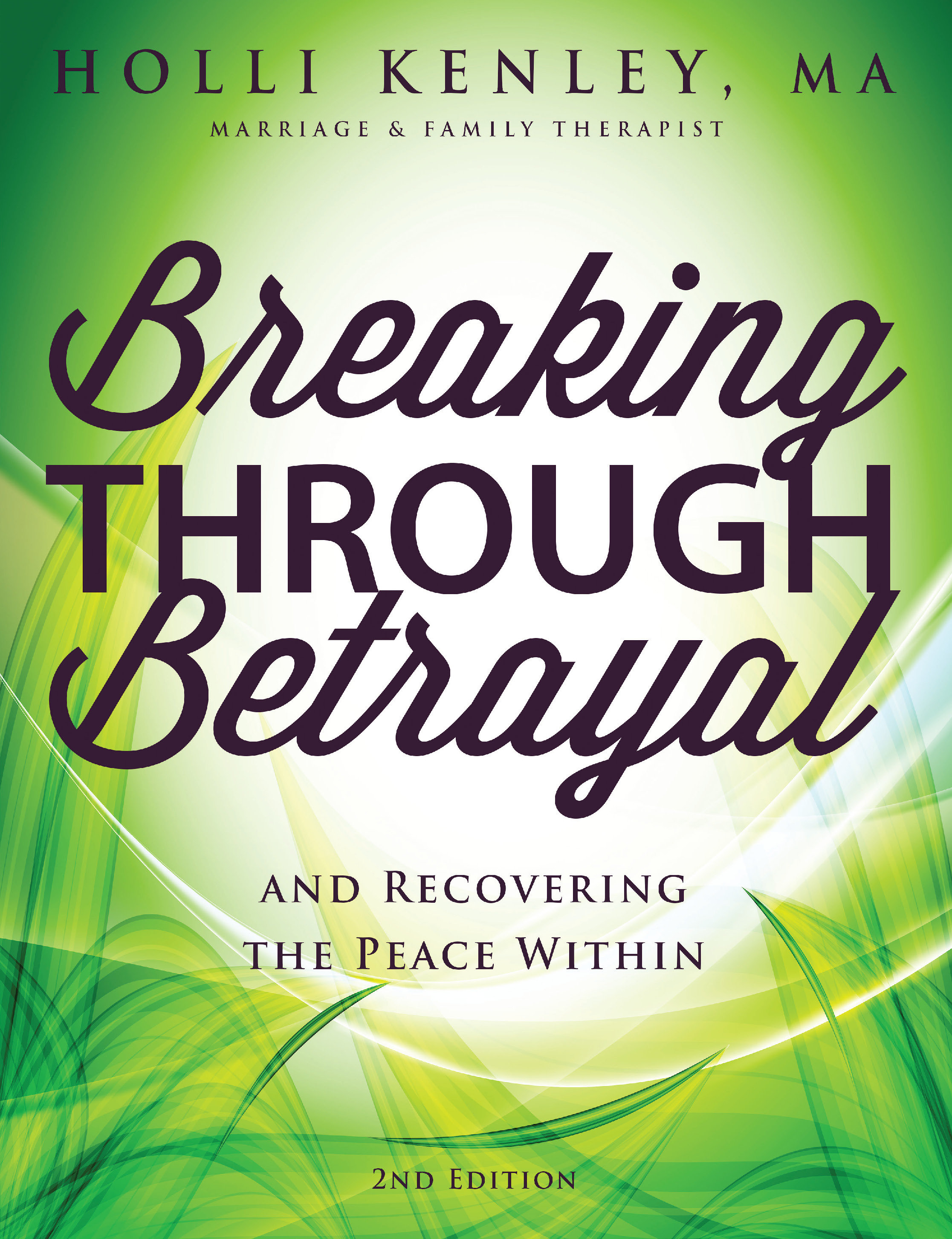 Breaking Through Betrayal, 2nd Ed. 978-1-61599-285-0