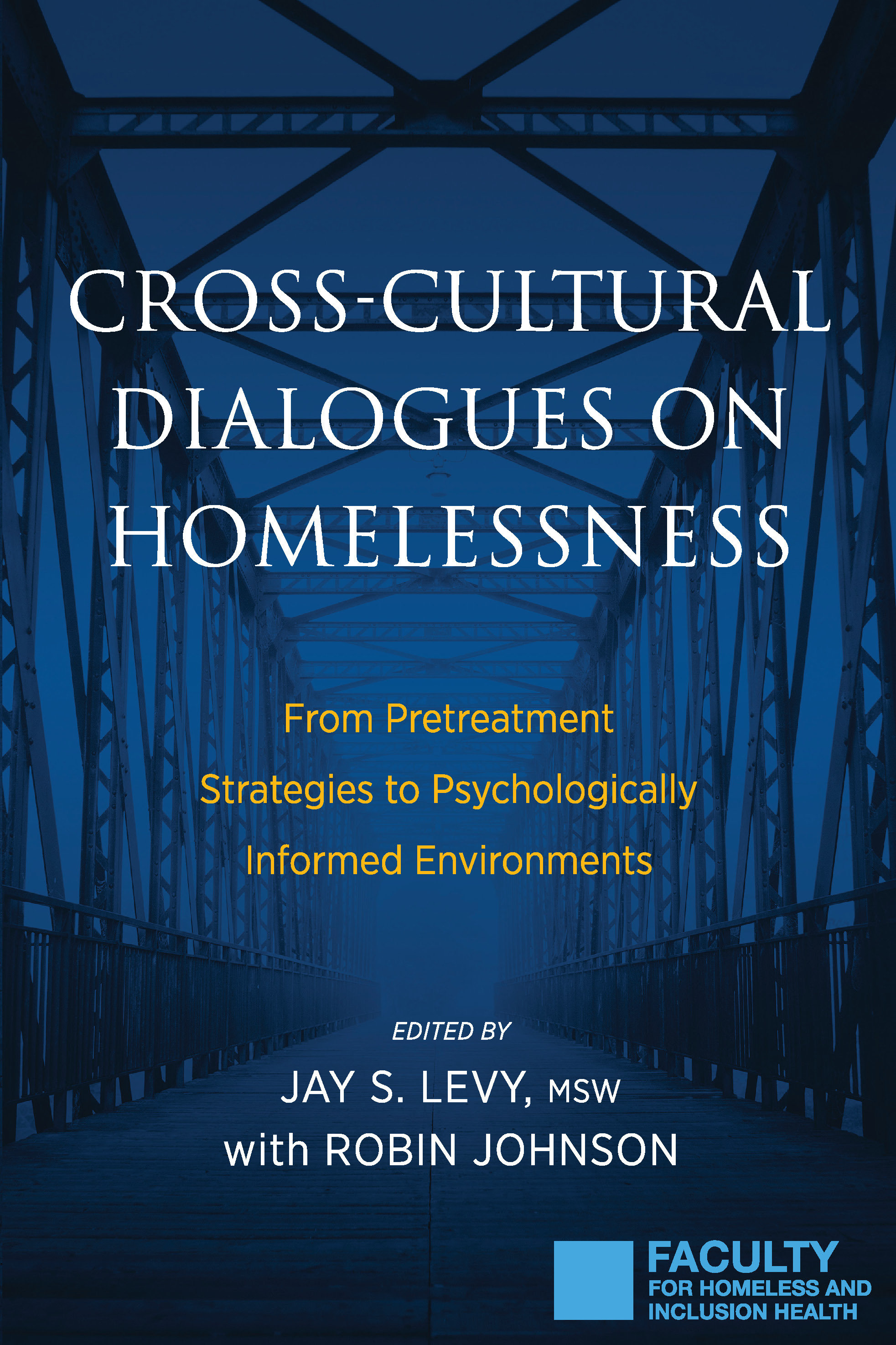Cross-Cultural Dialogues on Homelessness 978-1-61599-366-6