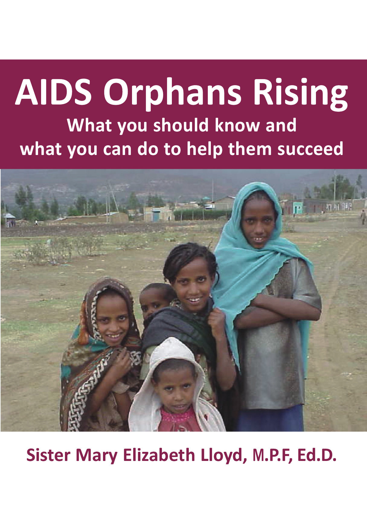 AIDS Orphans Rising 978-1-932690-47-7