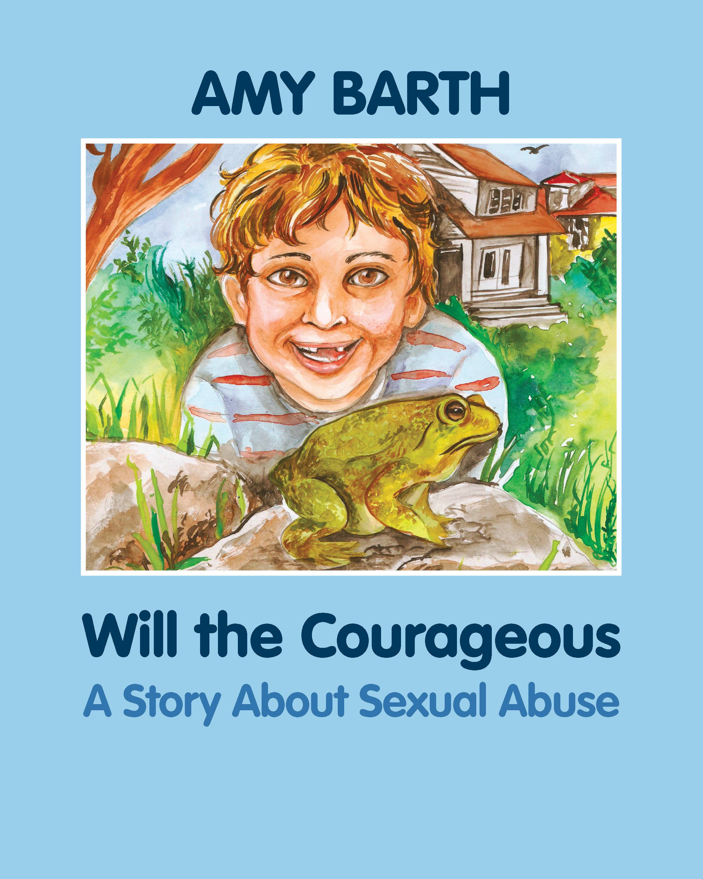 Will the Courageous: A Story about Sexual Abuse 978-1-61599-000-9