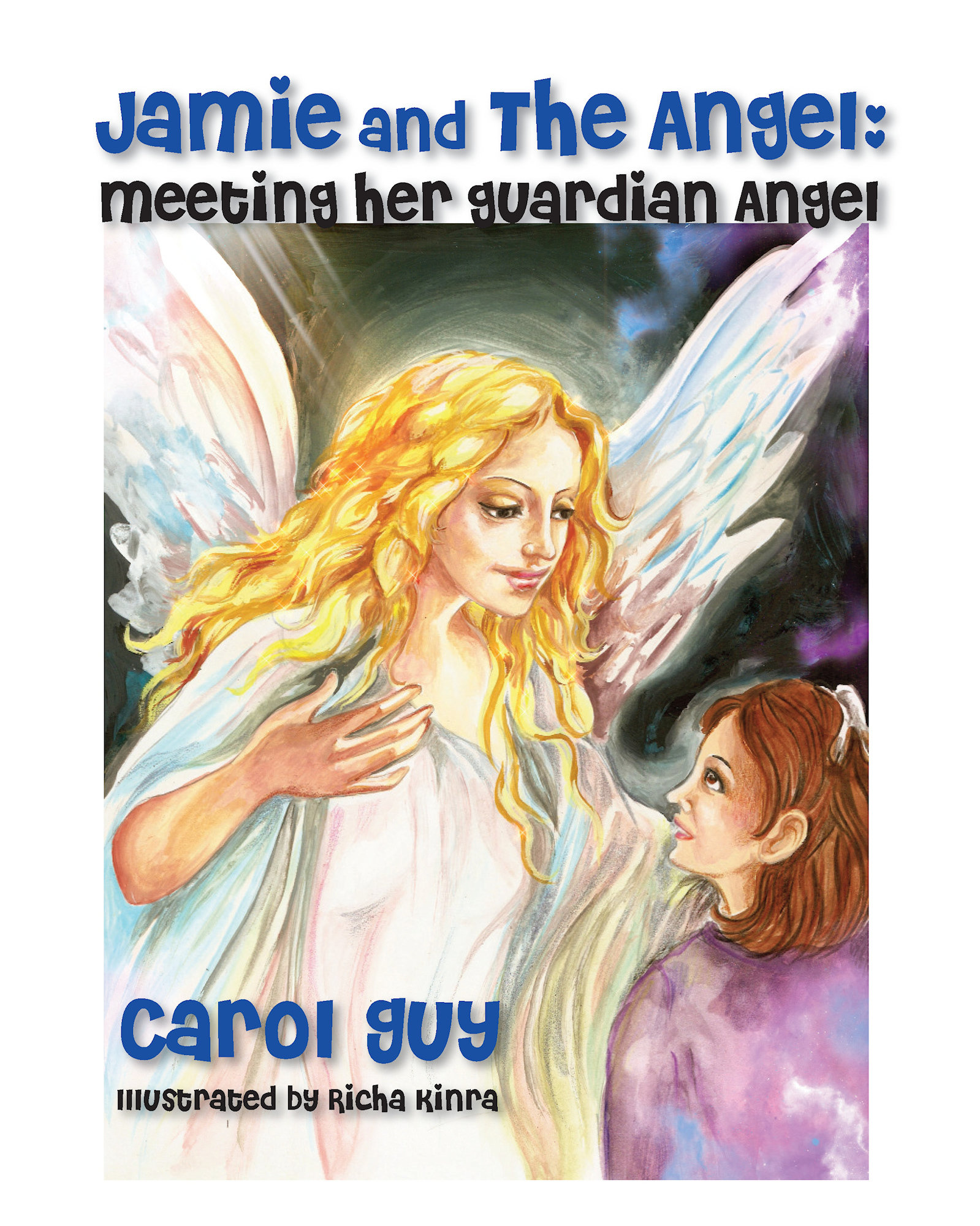 Jamie and the Angel: Meeting Her Guardian Angel 978-1-61599-002-3