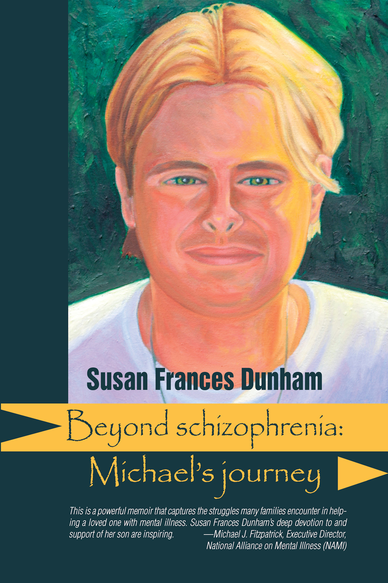 Beyond Schizophrenia: Michael's Journey 978-1-61599-035-1