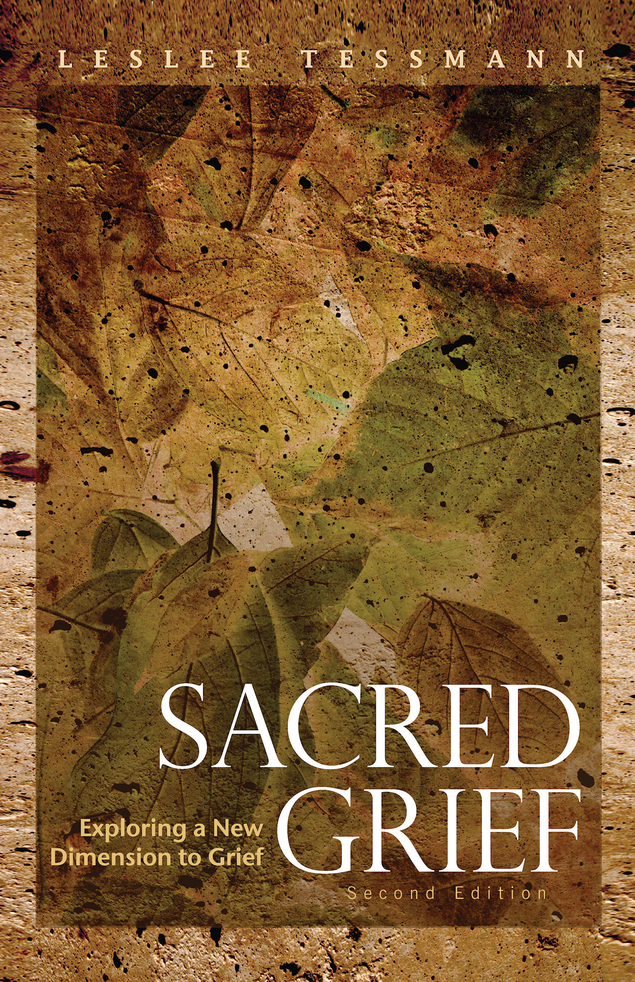 Sacred Grief: Exploring A New Dimension to Grief 978-1-61599-086-3