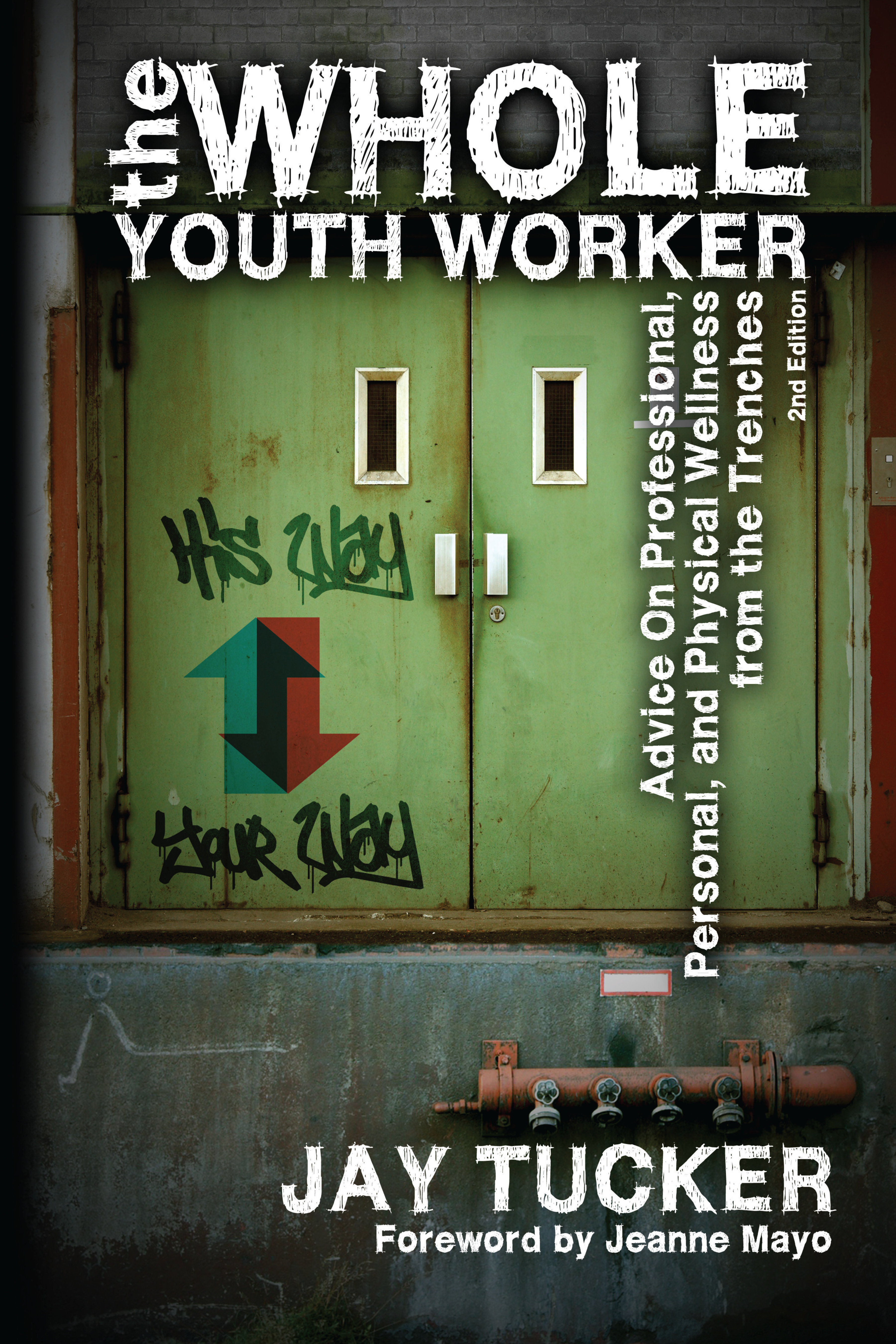 The Whole Youth Worker 978-1-61599-078-8