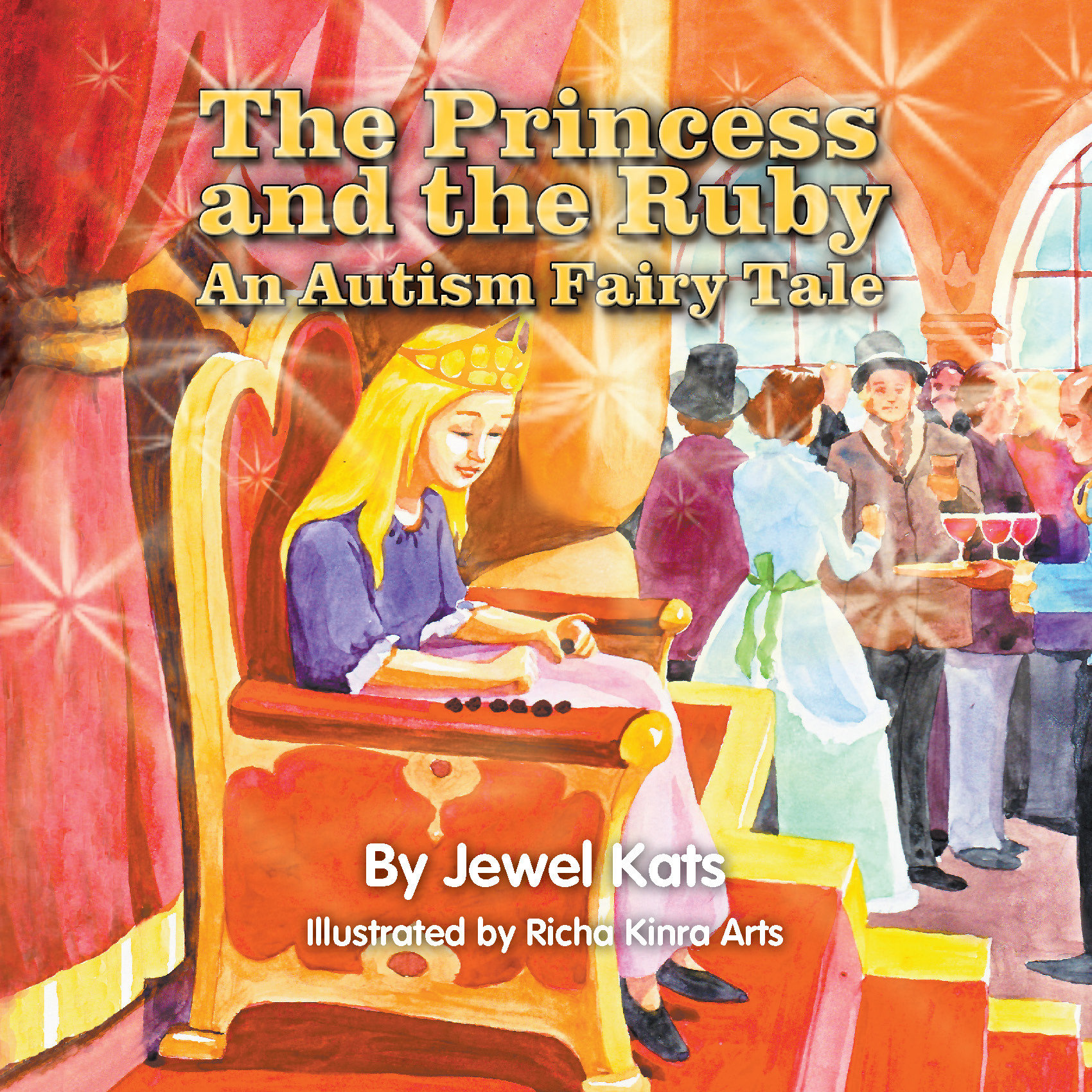 The Princess and the Ruby: An Autism Fairy Tale 978-1-61599-175-4