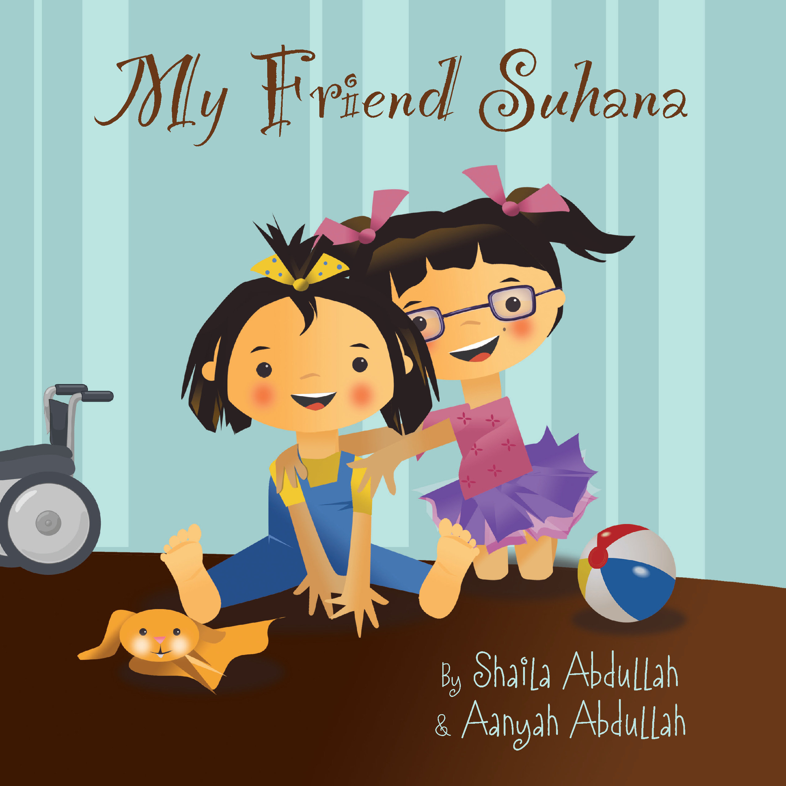 My Friend Suhana: A Story of Friendship and Cerebral Palsy 978-1-61599-211-9