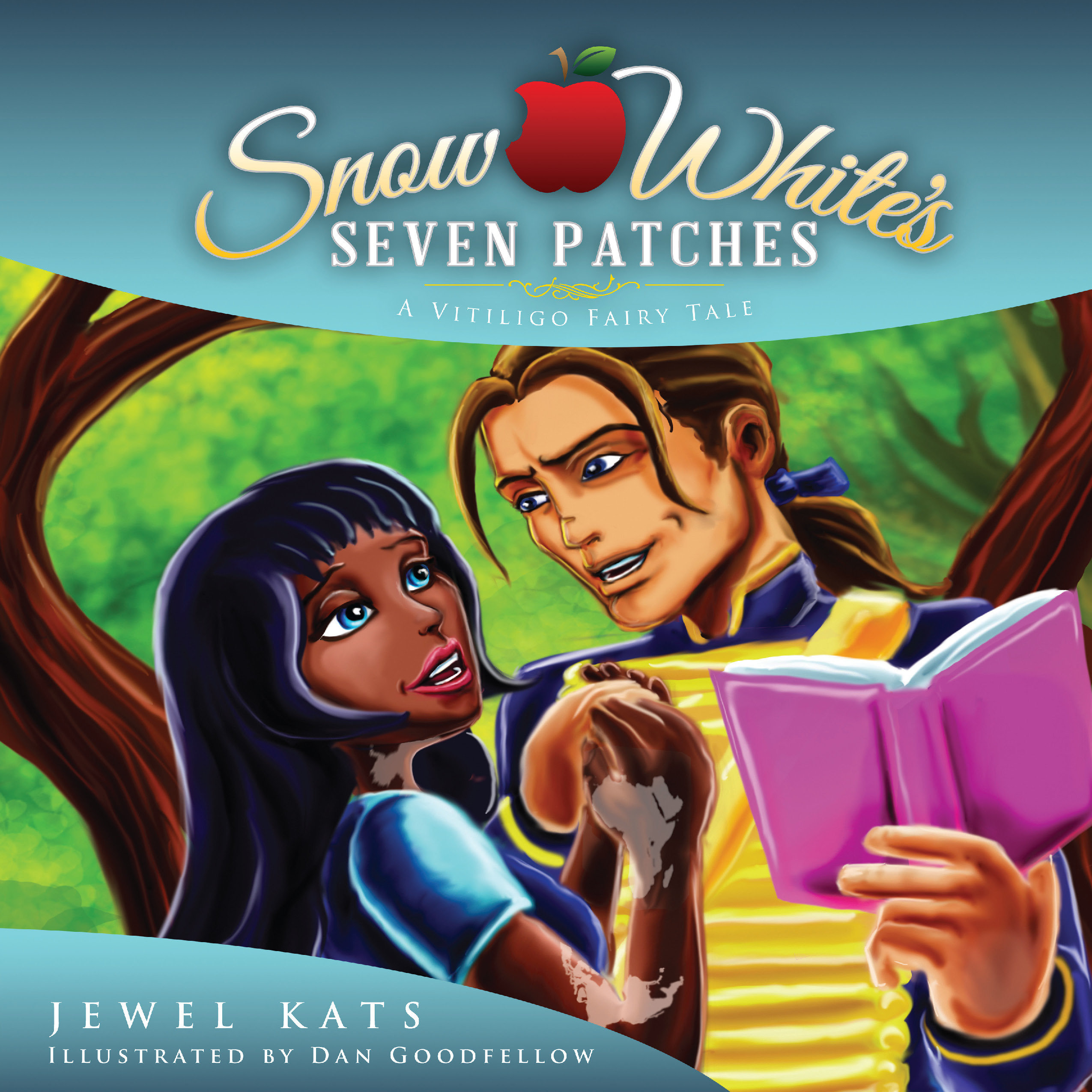 Snow White's Seven Patches: A Vitiligo Fairy Tale 978-1-61599-206-5