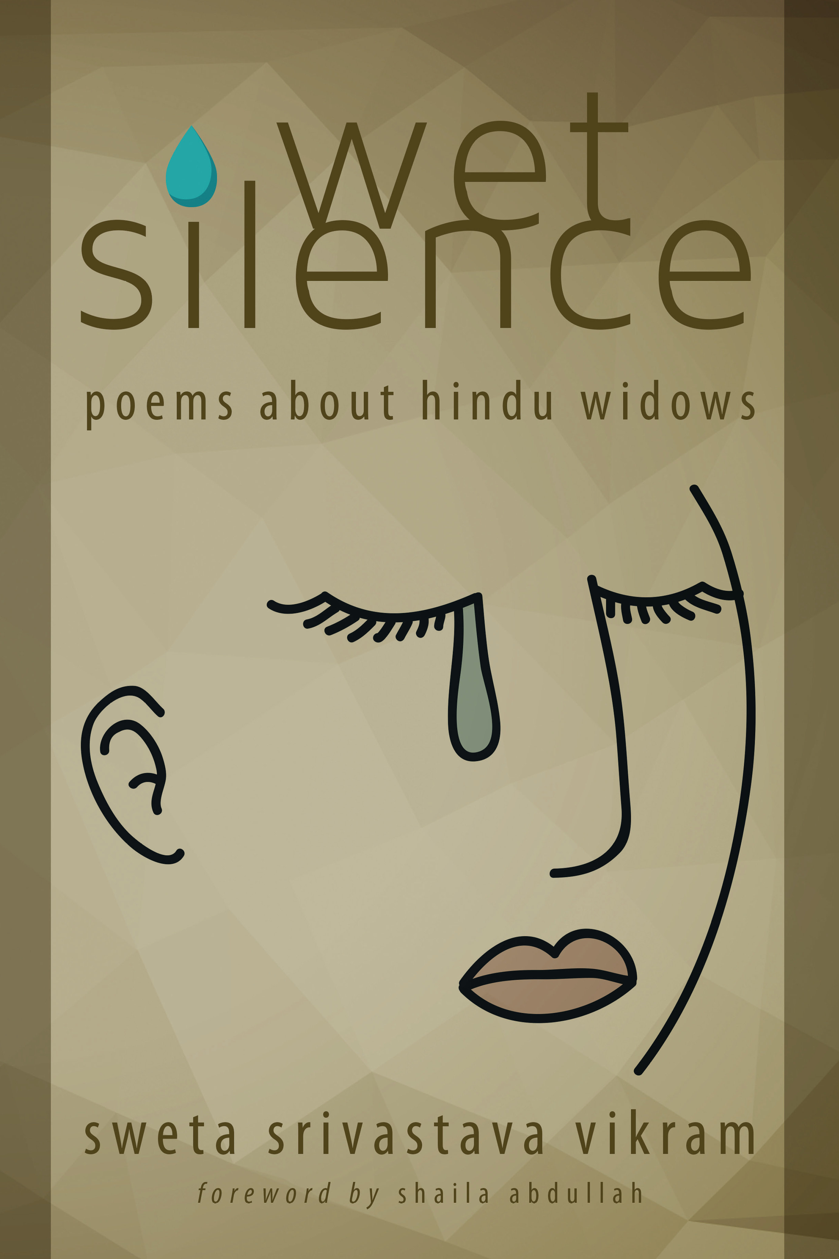 Wet Silence: Poems about Hindu widows 978-1-61599-256-0