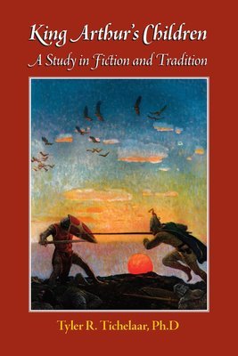 King Arthur's Children: A Study In Fiction And Tradition