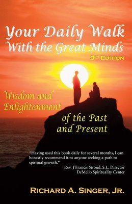 Your Daily Walk with The Great Minds: Wisdom and Enlightenment of the Past and Present