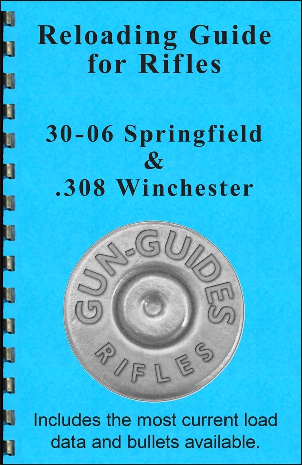 Reloading Guide Rifles 30 06 Springfield 308 Winchester Gun