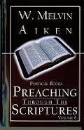Preaching Through the Scriptures Volume 6: Poetical Books By Dr. W. Melvin Aiken