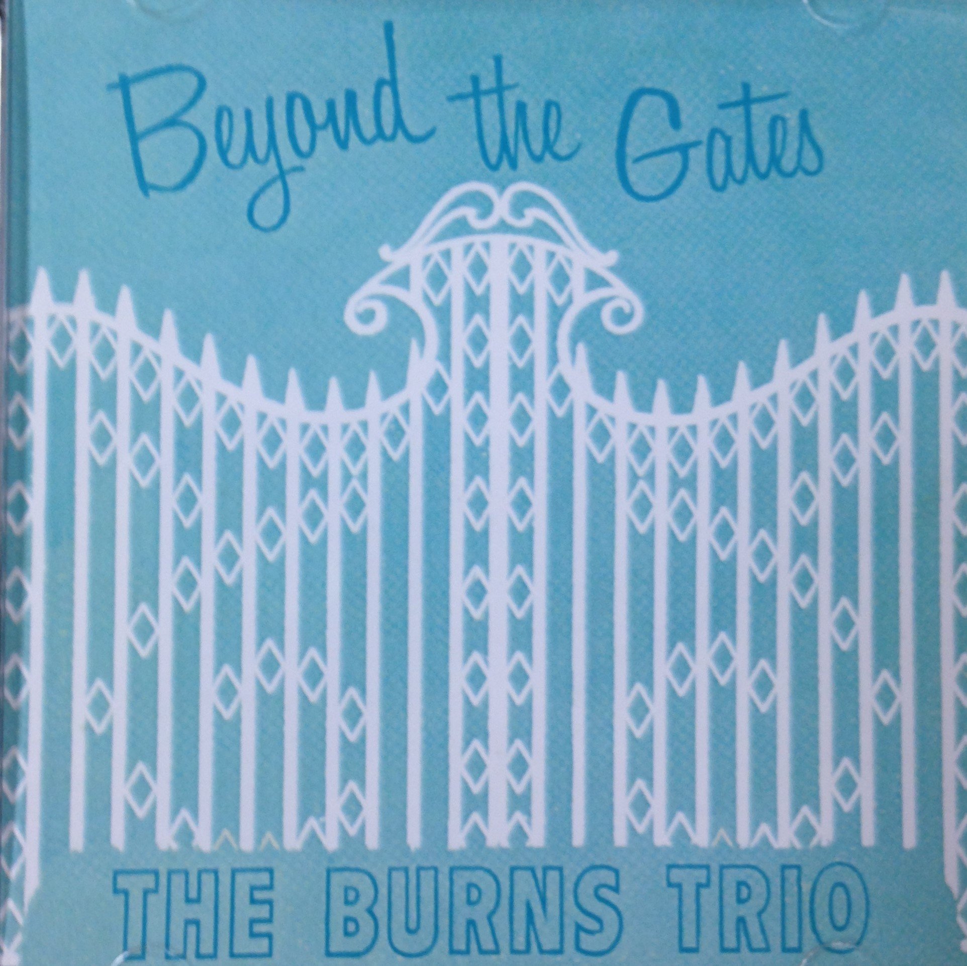 The Burns Trio: Beyond the Gates CD 00039