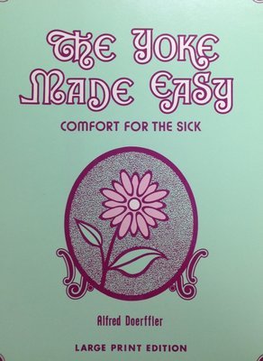 The Yoke Made Easy:  Comfort for the Sick by Alfred (LARGE PRINT EDITION)