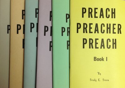 Preach Preacher Preach:  The Entire Collection  by Grady Green