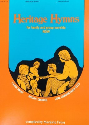 Heritage Hymns:  for family and group worship