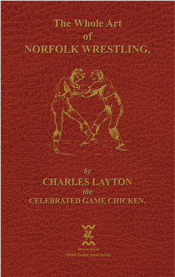 The Whole Art of Norfolk Wrestling The Whole Art of Norfolk Wrestling