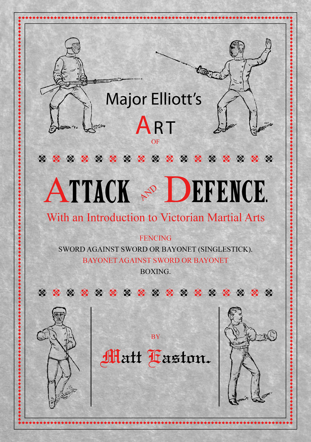 Major Elliot's Art of Attack and Defence Major Elliot's Art of Attack and Defence