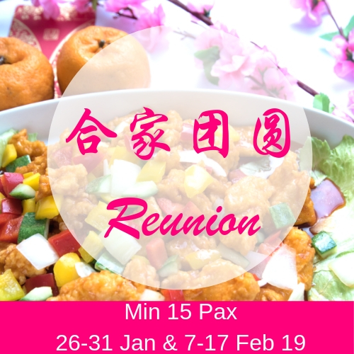 CNY -Reunion (26 to 31 Jan & 7-17 Feb) (Min 15 Pax) CNY -Reunion (7-17 Feb)