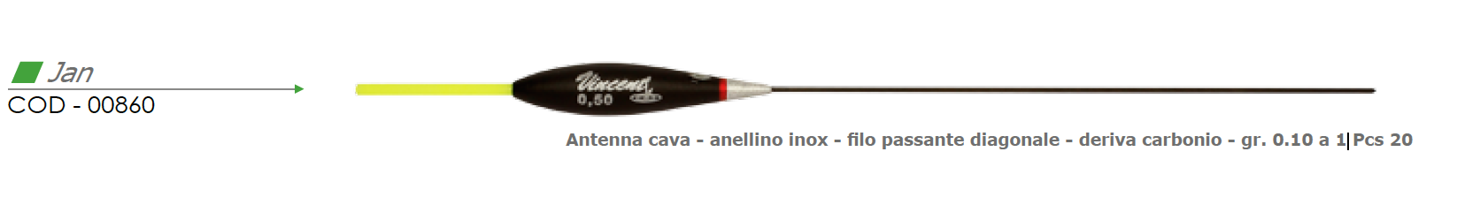 Galleggiante Jan - VINCENT 00860