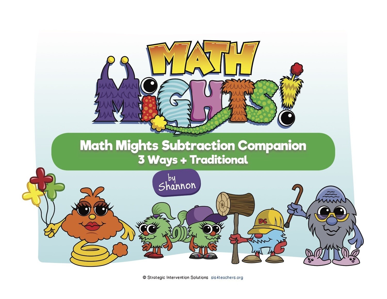 Math Mights Download Companion: Subtraction Strategies Math Mights Download Companion: Subtraction Strategies