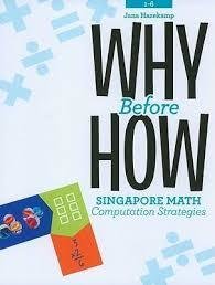 Why Before How: Singapore Math Computation Strategies 402682