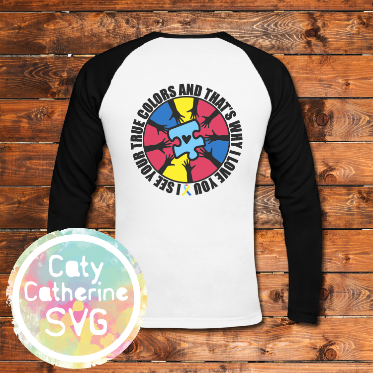 I See Your True Colors And That's Why I Love You SVG Autism Awareness Cut File CATYCATHERINE0000182-06